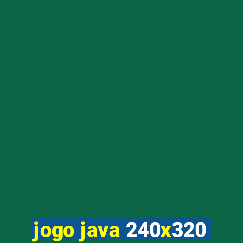 jogo java 240x320